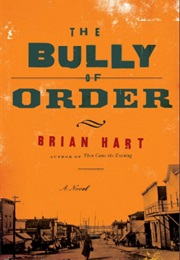 The Bully of Order (Brian Hart)