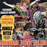 GRUESOME STUFF RELISH - Teenage Giallo Grind