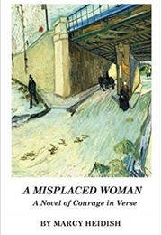 A Misplaced Woman (Marcy Heidish)
