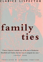 Family  Ties (Clarice Lispector)