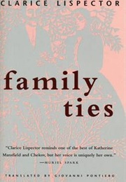 Family  Ties (Clarice Lispector)