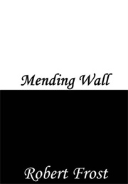Mending Wall (Robert Frost)