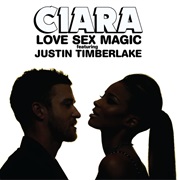 Love Sex Magic - Ciara Ft. Justin Timberlake