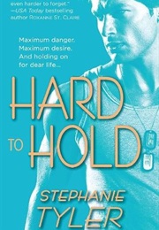 Hard to Hold (Stephanie Tyler)