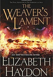 The Weaver's Lament (Elizabeth Haydon)