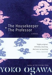 The Housekeeper and the Professor (Yoko Ogawa)