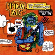Tom Zé - Fabrication Defect: Com Defeito De Fabricação