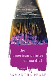 The American Painter Emma Dial (Samantha Peale)