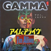 Gamma - I'm Alive