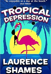 Tropical Depression (Laurence Shames)