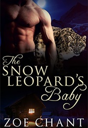 The Snow Leopard&#39;s Baby (Zoe Chant)