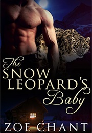 The Snow Leopard's Baby (Zoe Chant)