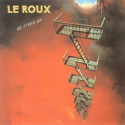 Le Roux - So Fired Up