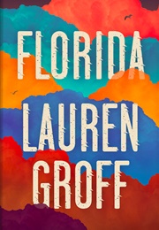 Florida (Lauren Groff)