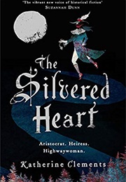 The Silvered Heart (Katherine Clements)