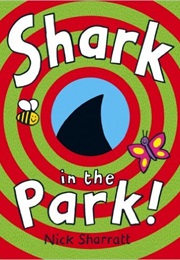 Shark in the Park (Nick Sharratt)