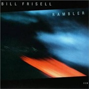 Bill Frisell Rambler