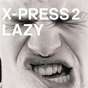 X-Press 2 - Lazy