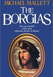 The Borgias (Michael Mallet)