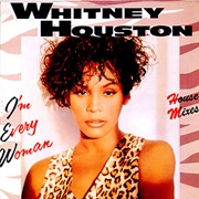 I'm Every Woman - Whitney Houston