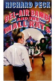 Bel-Air Bambi and the Mall Rats (Richard Peck)