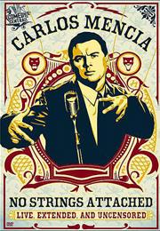 Carlos Mencia : No Strings Attached