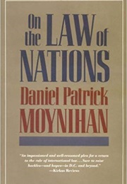 On the Law of Nations (Daniel Patrick Moynihan)