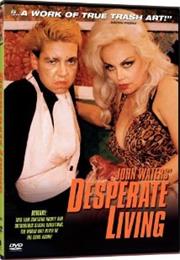 Desperate Living