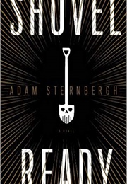 Shovel Ready (Adam Sternbergh)