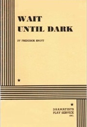 Wait Until Dark (Frederick Knott)