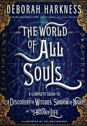 The World of All Souls: A Complete Guide (Deborah Harkness)