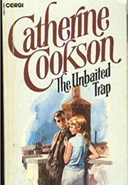 The Unbaited Trap (Catherine Cookson)