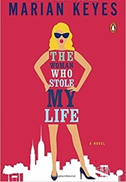 The Woman Who Stole My Life (Marian Keyes)