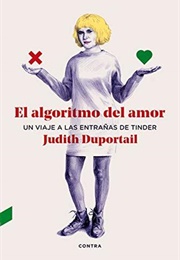 The Algorithm of Love (Judith Duportail)