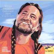 Willie Nelson - Greatest Hits (& Some That Will Be)