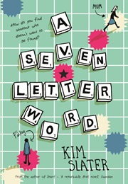 A Seven Letter Word (Kim Slater)