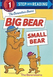 The Berenstain Bears Big Bear Small Bear (Stan and Jan Berenstain)