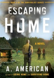 Escaping Home (A, American)