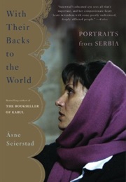 With Their Backs to the World (Anne Seierstad)