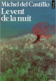 Le Vent De La Nuit (Michel Del Castillo)