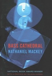 Bass Cathedral (Nathaniel MacKey)