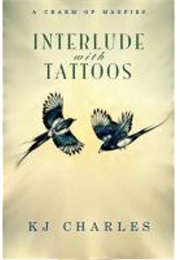 Interlude of Tattoos (KJ Charles)