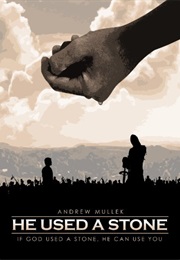 He Used a Stone (Andrew Mullek)