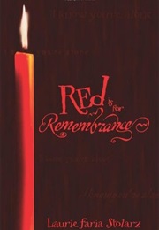 Red Is for Remembrance (Laurie Faria Stolarz)