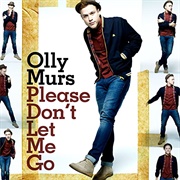 Please Don't Let Me Go - Oily Murs