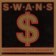 Swans — Greed/Holy Money