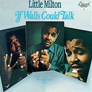 Little Milton - If Walls Could Talk