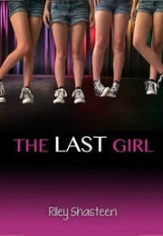 The Last Girl (Riley Shasteen)