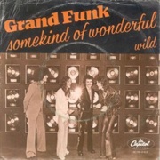 Some Kind of Wonderful - Grand Funk Railroad