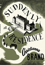 Suddenly at His Residence (Christianna Brand)
